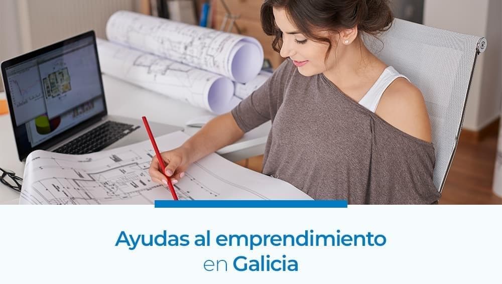 AYUDAS AL EMPRENDIMIENTO EN GALICIA